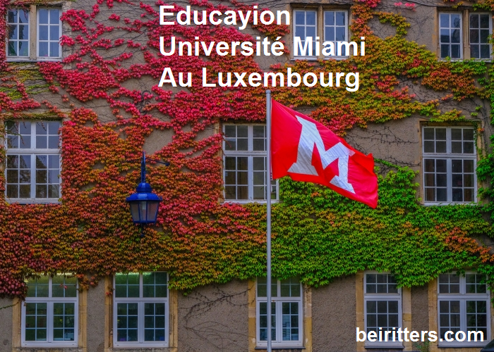 Educayion Université Miami Au Luxembourg