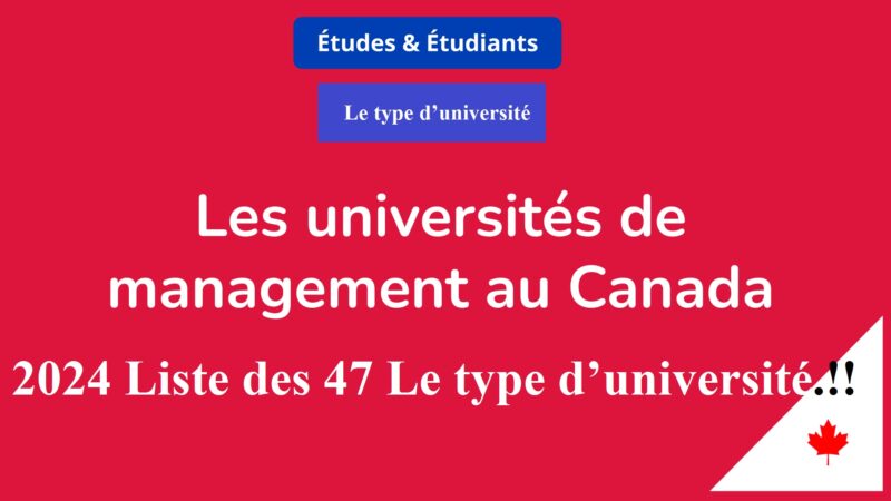 Les facultés de management au Canada en 2024 – Liste des 47 Le type d’université.!!